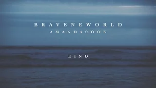 Kind (Official Lyric Video) - Amanda Cook | Brave New World