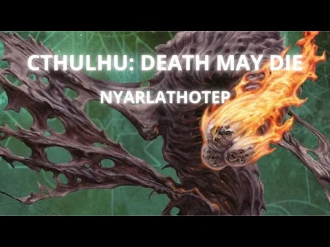 Cthulhu: Death May Die - Análisis táctico del Primigenio: Nyarlathotep
