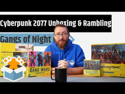Cyberpunk 2077: Gangs of Night City - Unboxing & Rambling