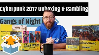 Cyberpunk 2077: Gangs of Night City - Unboxing & Rambling