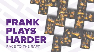 Frank plays Race to the Raft - A harder scenario!