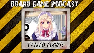 Boardgames with Nurgleprobe #2 - Tanto Cuore (PODCAST)