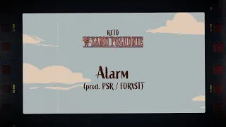 ReTo - Alarm (prod. PSR/FORXST)
