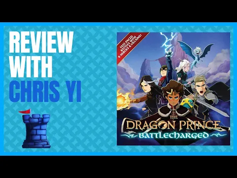 Dragon Prince Battlecharged Review with Chris Yi