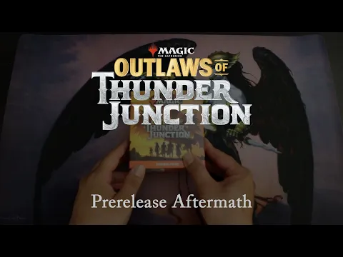 Magic: The Gathering: Outlaws of Thunder Junction Prerelease Aftermath