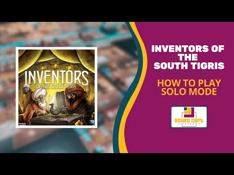 Board Game Breakdown: Inventors of the South Tigris - How to Play