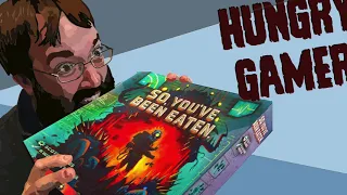 The Hungry Gamer Previews So You've Been Eaten