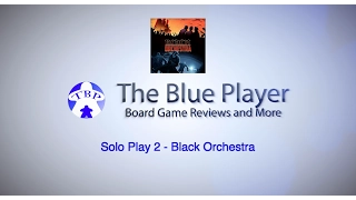 Black Orchestra - The Blue Player Solo Play Episode 2
