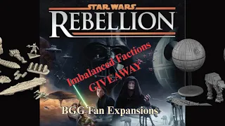 Star Wars Rebellion | BGG Expansions | Imbalanced Factions Give Away 10-05-26