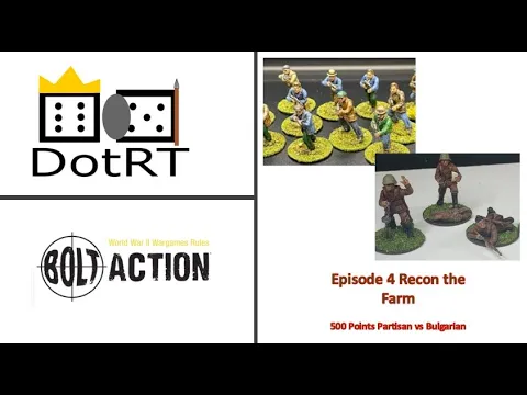 Bolt Action Episode 4 Bulgarians vs Partisans