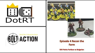 Bolt Action Episode 4 Bulgarians vs Partisans