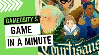 Game in a Minute: Courtisans