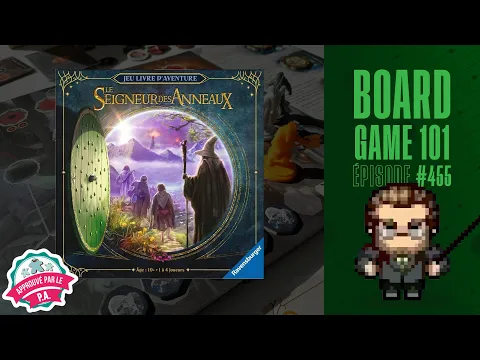 Board Game 101 (EP455) Le Seigneur des Anneaux - Jeu Livre d'Aventure - Règles et critique
