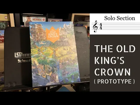 Solo Section: The Old King's Crown (prototype)