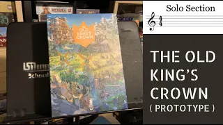 Solo Section: The Old King's Crown (prototype)