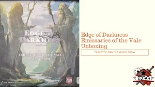 Edge of Darkness Emissaries of the Vale Board Game Unboxing