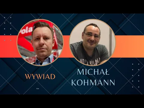 (290) Michał Kohmann - wywiad