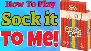 How To Play Sock It To Me!