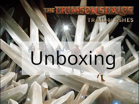 Crimson Scales: Trail of Ashes Unboxing