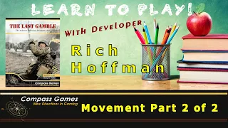 Compass Games Learn to Play Series 33: Part 3 of 5