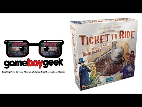 Ticket to Ride 15th Anniversary Edition Review with the Game Boy Geek