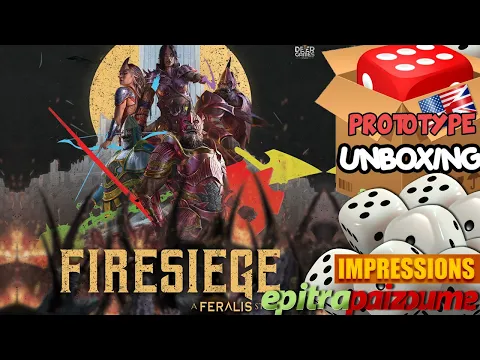 Firesiege A Feralis story - Prototype Unboxing & Impressions (EN) by Epitrapaizoume