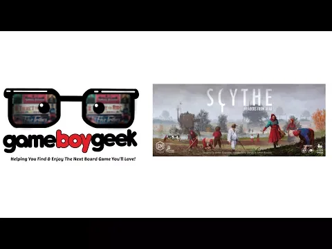 Scythe: Invaders From Afar Review with the Game Boy Geek