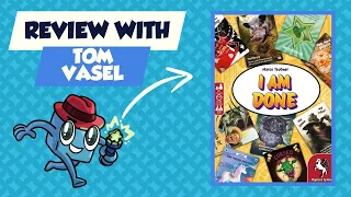 I Am Done Review:  Quick Take with Tom Vasel