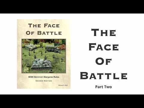 The Face of Battle: Overview Part 2