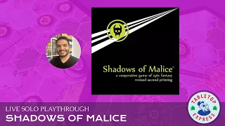 LIVE Solo Playthrough: Shadows of Malice