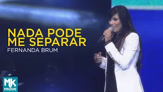 Fernanda Brum - Nada Pode Me Separar (Ao Vivo) - DVD Liberta-me