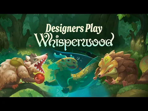Designers play Whisperwood LIVESTREAM!