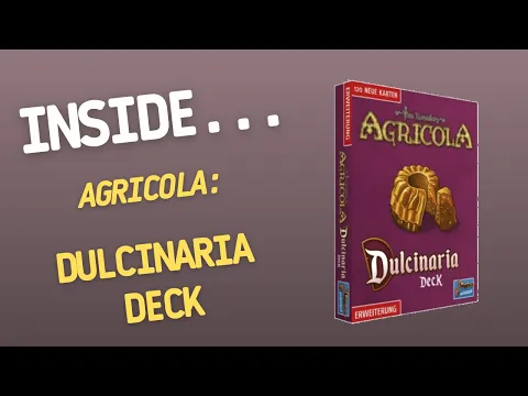 Inside...AGRICOLA: Dulcinaria Deck Board Game Expansion (4K)