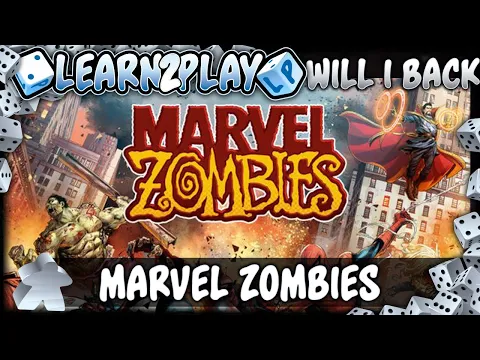Learn to Play Presents: Will I Back Marvel Zombies