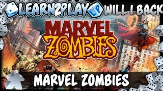 Learn to Play Presents: Will I Back Marvel Zombies
