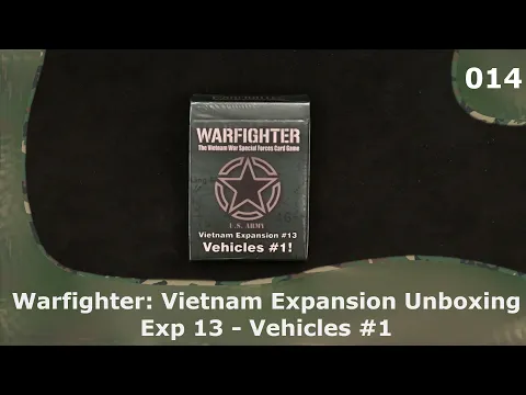 WF: Vietnam Exp 13 - Vehicles | 14 | Warfighter Vietnam Expansions Unboxings