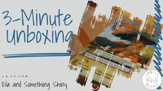 Eila and Something Shiny - 3-Minute Unboxing [Minor spoilers]