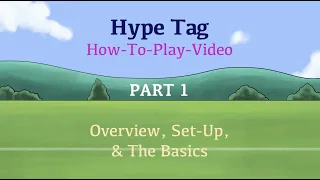 Hype Tag "How To Play" Part 1 - Overview, Set-Up, & The Basics