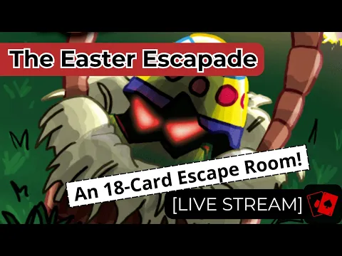 Channel Anniversary Live Stream - The Easter Escapade Playthrough