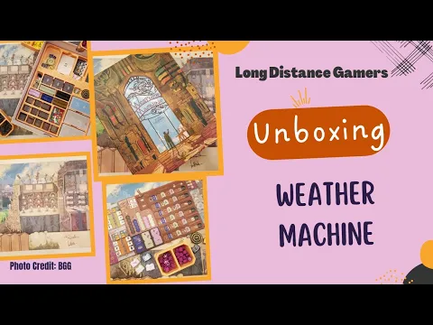 Weather Machine: Unboxing