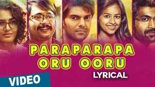 Paraparapa Oru Ooru Song with Lyrics | Bangalore Naatkal | Arya | Bobby Simha | Gopi Sunder