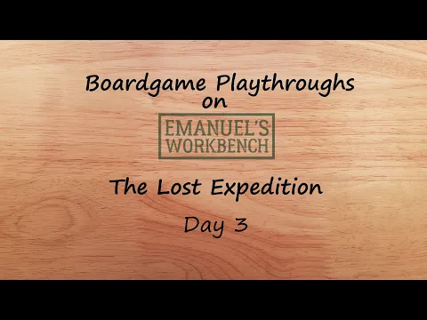 The Lost Expedition - Day 3 - Finale