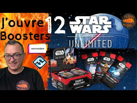 Star Wars Unlimited   J'ouvre 12 Boosters
