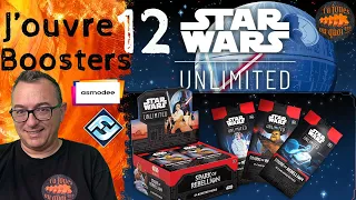 Star Wars Unlimited J'ouvre 12 Boosters