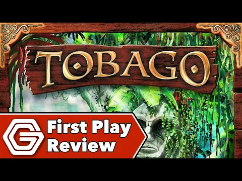 Tobago - First Play Review