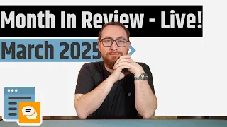 Month In Review March 2025 Live! - Best Games, Favorite Videos, Disappointments & More