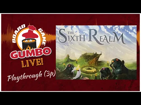 The Sixth Realm - full playthrough (3p)