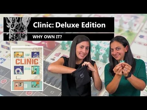 Clinic: Deluxe Edition - Why Own It? Mechanics & Theme Board Game Review