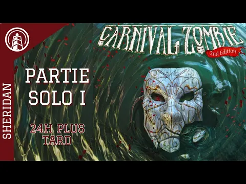 CARNIVAL ZOMBIE - PARTIE SOLO - ACTE I - 24h Plus tard !!