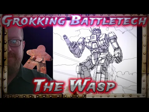 The Wasp, Grokking Battletech